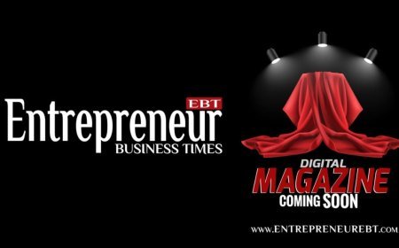 Entrepreneur Business Times Launches Monthly Digital Business Magazine